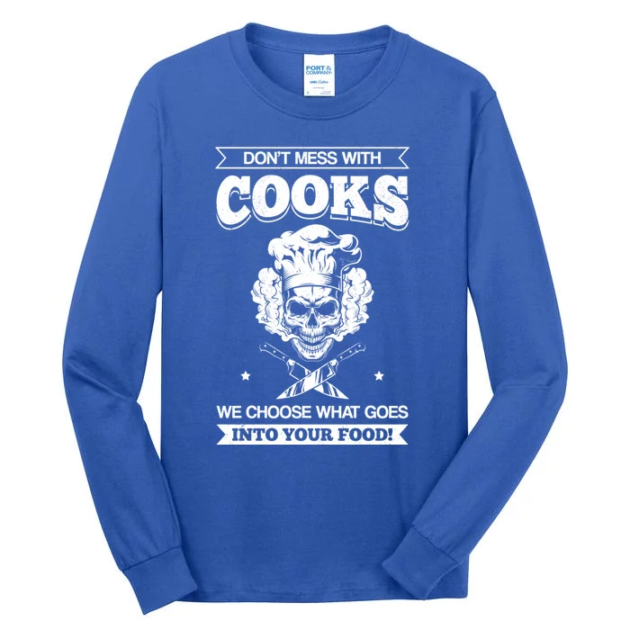 Chef Dont Mess With Cooks We Choose Your Food Kitchen Hobby Gift Tall Long Sleeve T-Shirt