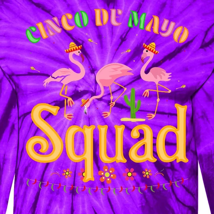 Cinco De Mayo Squad Flamingo Tie-Dye Long Sleeve Shirt