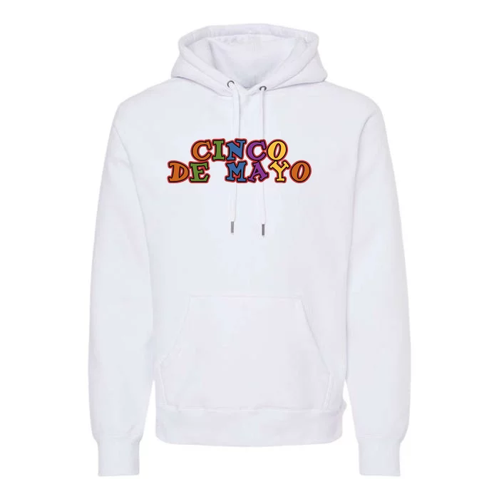 Cinco De Mayo Holiday Gift Premium Hoodie