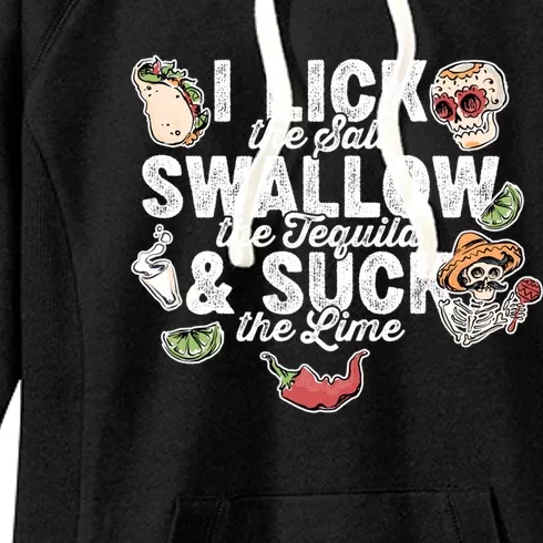 Cinco De Mayo Lick Salt Swallow Tequila Suck Lime Costume Gift Women's Fleece Hoodie