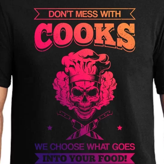 Chef Dont Mess With Cooks We Choose Your Food Kitchen Hobby Cute Gift Pajama Set