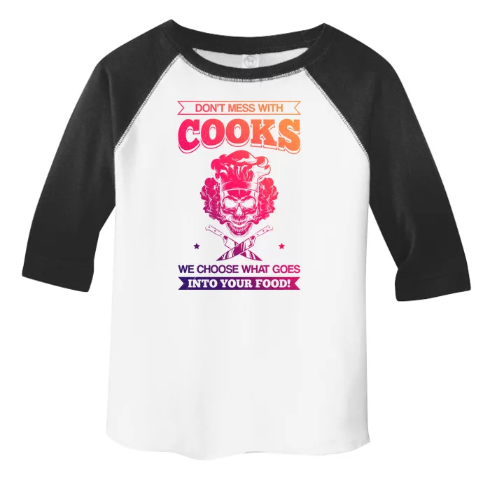 Chef Dont Mess With Cooks We Choose Your Food Kitchen Hobby Cute Gift Toddler Fine Jersey T-Shirt