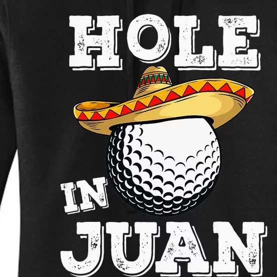 Cinco de Mayo Golf Funny Saying Golfer Joke Hole in Juan Women's Pullover Hoodie