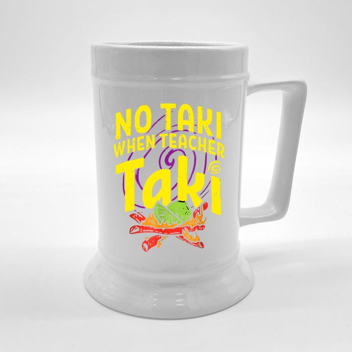 Cinco De Mayo Funny No Taki When Teacher Taki Front & Back Beer Stein