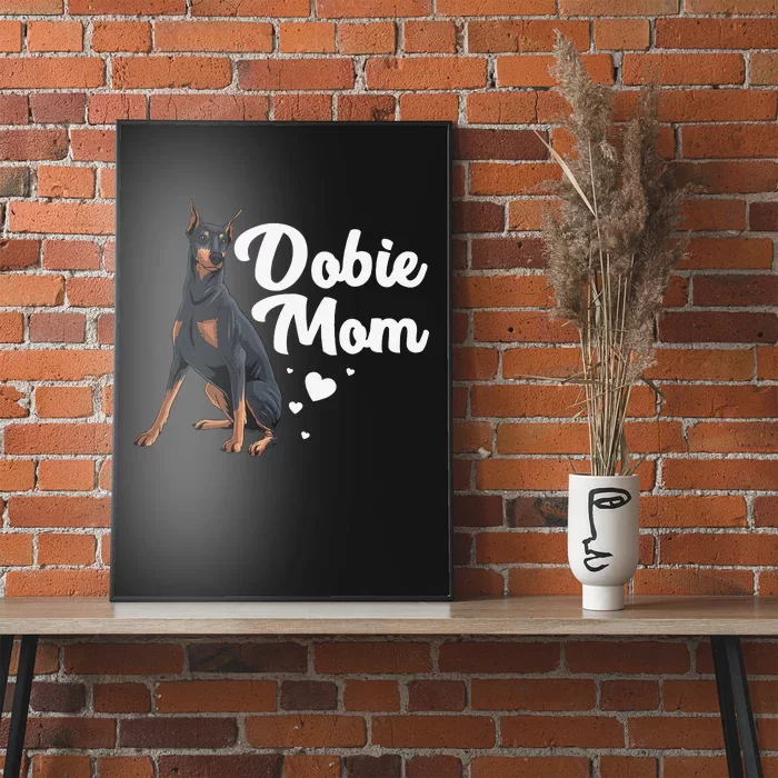 Cool Doberman Mom Art  Doberman Pinscher Dobie Lovers Poster