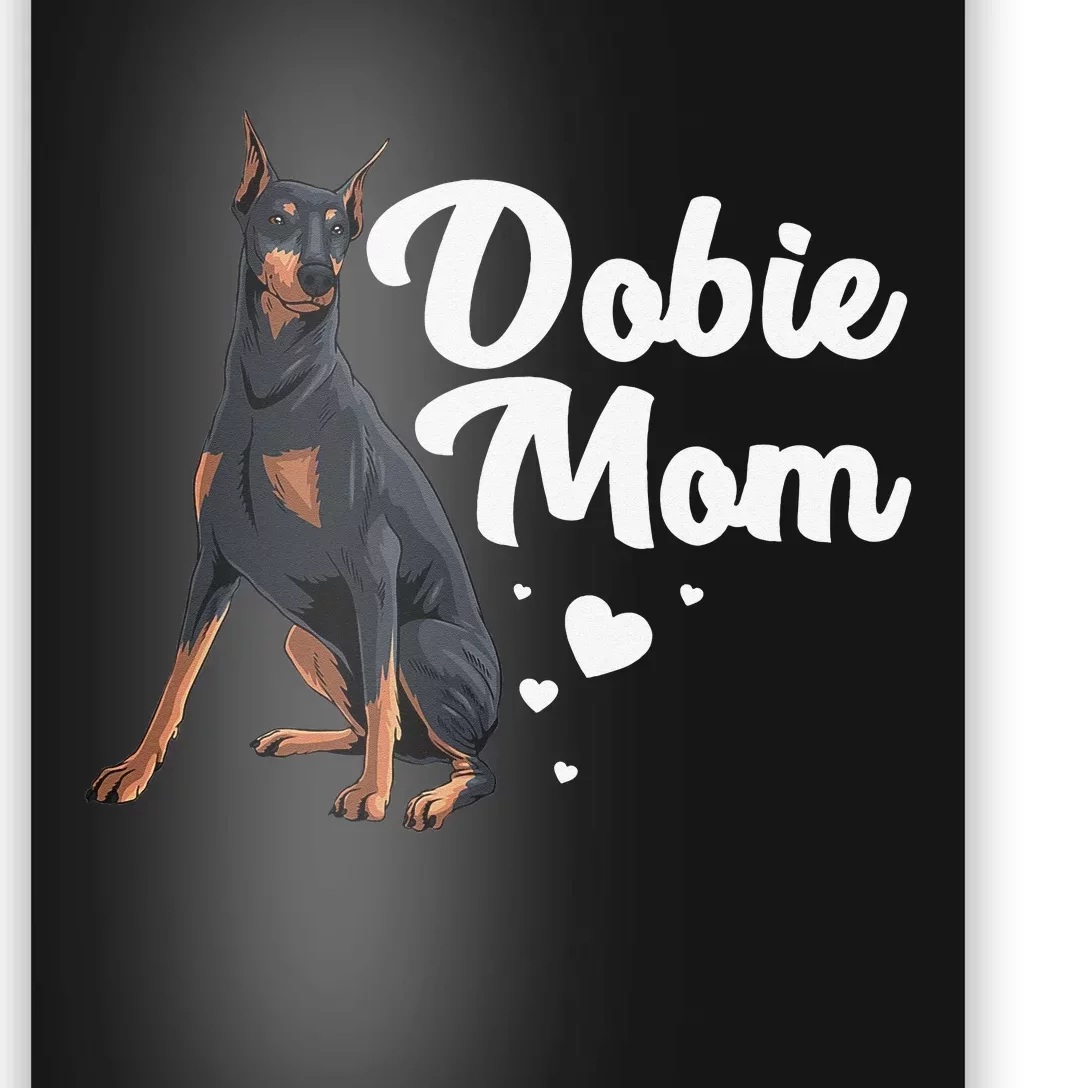 Cool Doberman Mom Art  Doberman Pinscher Dobie Lovers Poster