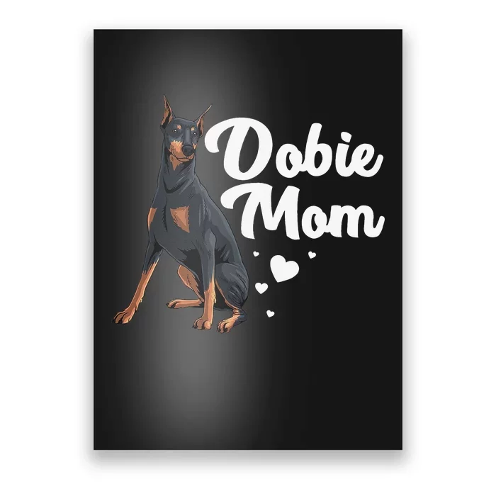 Cool Doberman Mom Art  Doberman Pinscher Dobie Lovers Poster