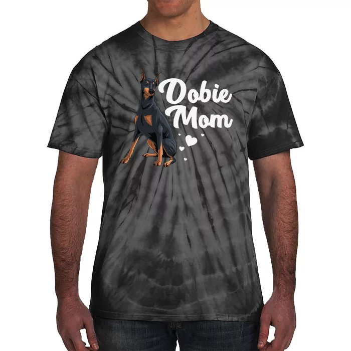 Cool Doberman Mom Art  Doberman Pinscher Dobie Lovers Tie-Dye T-Shirt