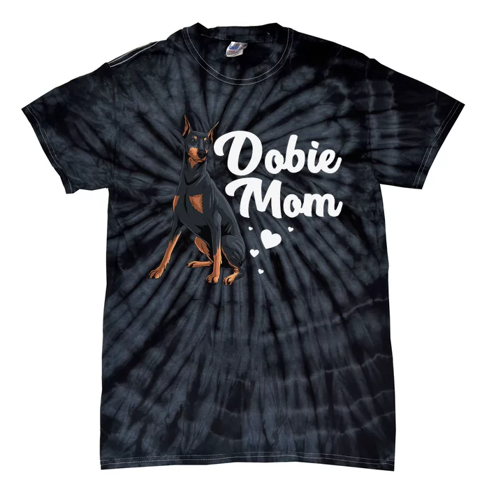 Cool Doberman Mom Art  Doberman Pinscher Dobie Lovers Tie-Dye T-Shirt