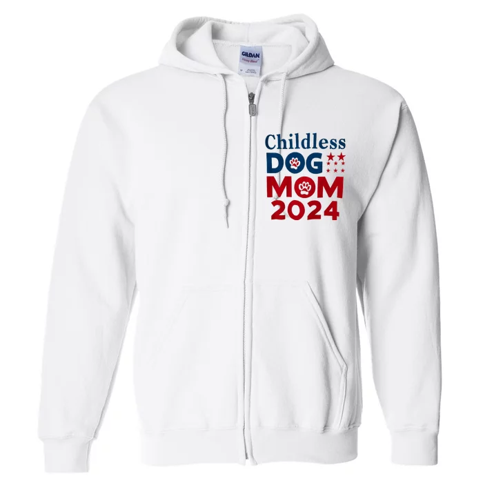 Childless Dog Mom Dog Lady Voting President 2024 Patriotic Dog Paw Print Full Zip Hoodie