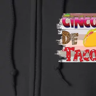 Cinco De Mayo Taco Sombrero Festival Holiday Tacos Full Zip Hoodie