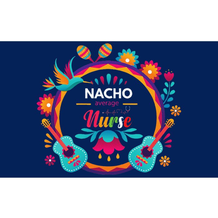 Cinco De Mayo Nacho Average Nurse Mexican Fiesta Bumper Sticker