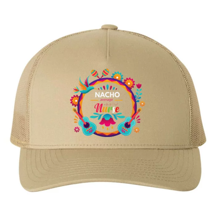 Cinco De Mayo Nacho Average Nurse Mexican Fiesta Yupoong Adult 5-Panel Trucker Hat