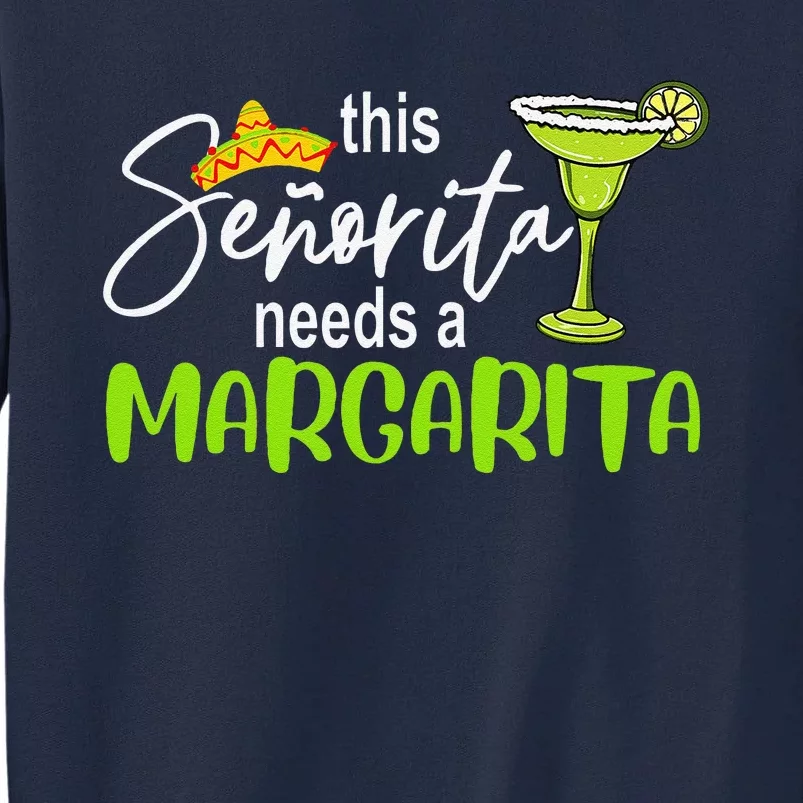 Cinco De Mayo This Senorita Needs A Margarita Drinking Lover Tall Sweatshirt