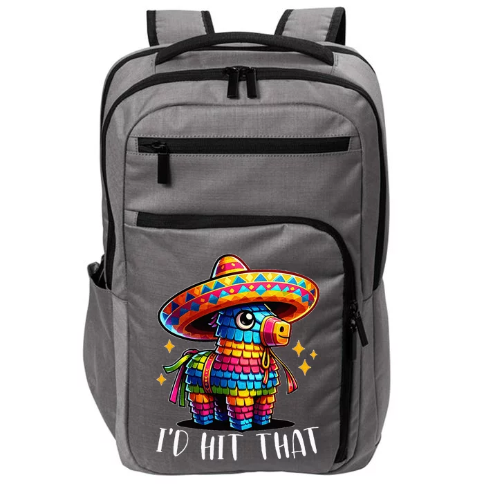 Cinco De Mayo Ideas I'd Hit That Pinata Impact Tech Backpack