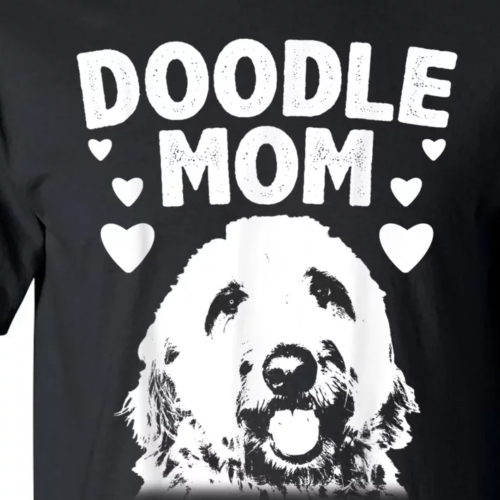 Cute Doodle Mom For Women Mama Golden Doodle Dog Owner Tall T-Shirt