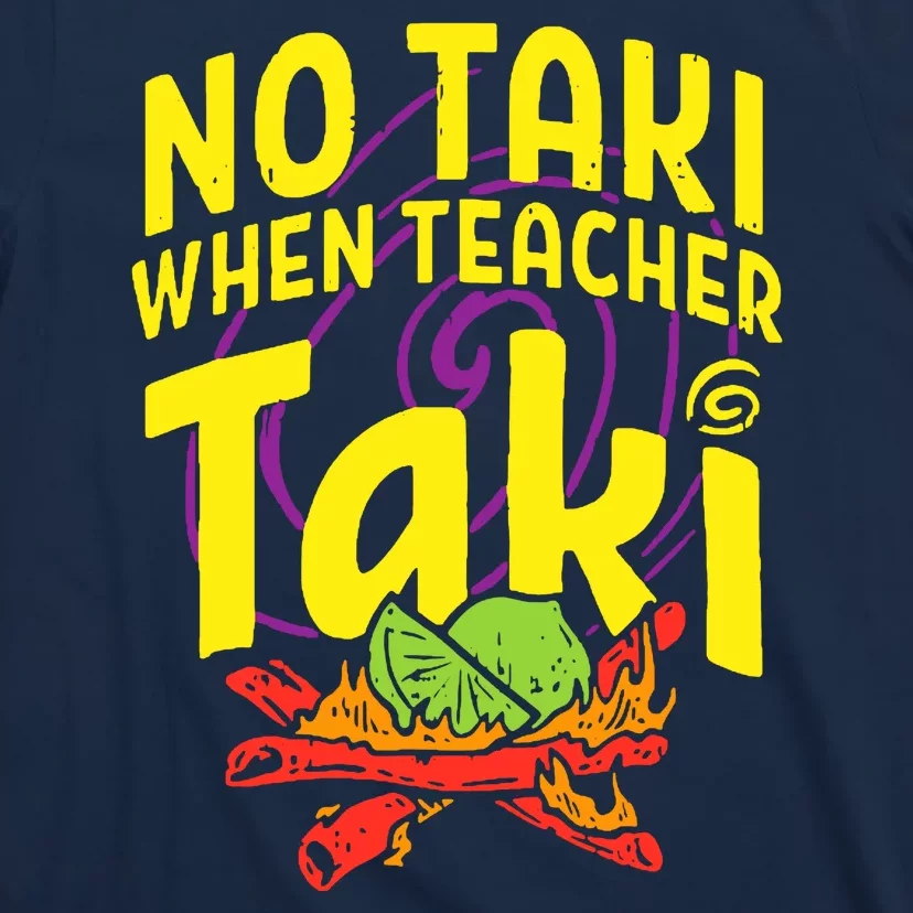 Cinco De Mayo No Taki When Teacher Funny T-Shirt