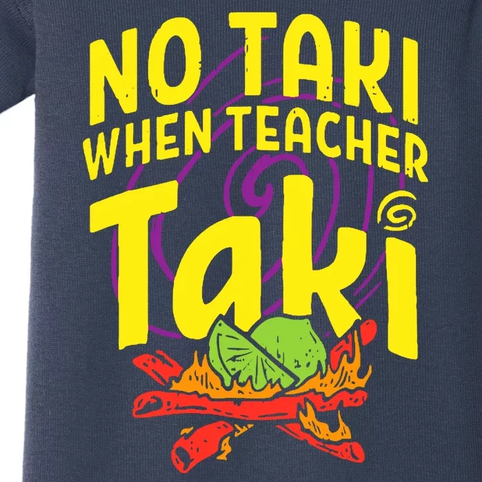 Cinco De Mayo No Taki When Teacher Funny Baby Bodysuit