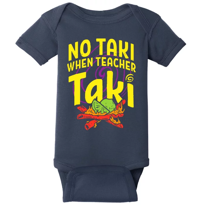 Cinco De Mayo No Taki When Teacher Funny Baby Bodysuit