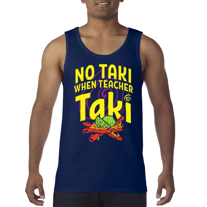 Cinco De Mayo No Taki When Teacher Funny Tank Top