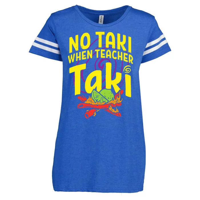 Cinco De Mayo No Taki When Teacher Funny Enza Ladies Jersey Football T-Shirt