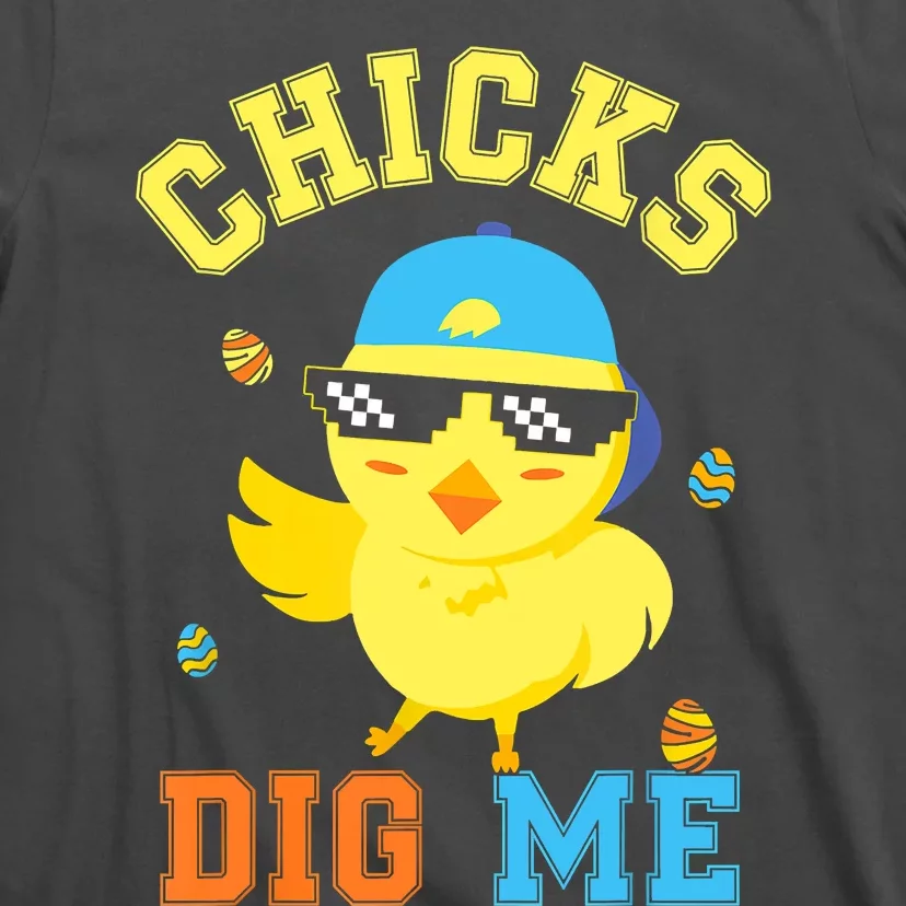 Chicks Dig Me Happy Easter Egg Hunt Funny T-Shirt