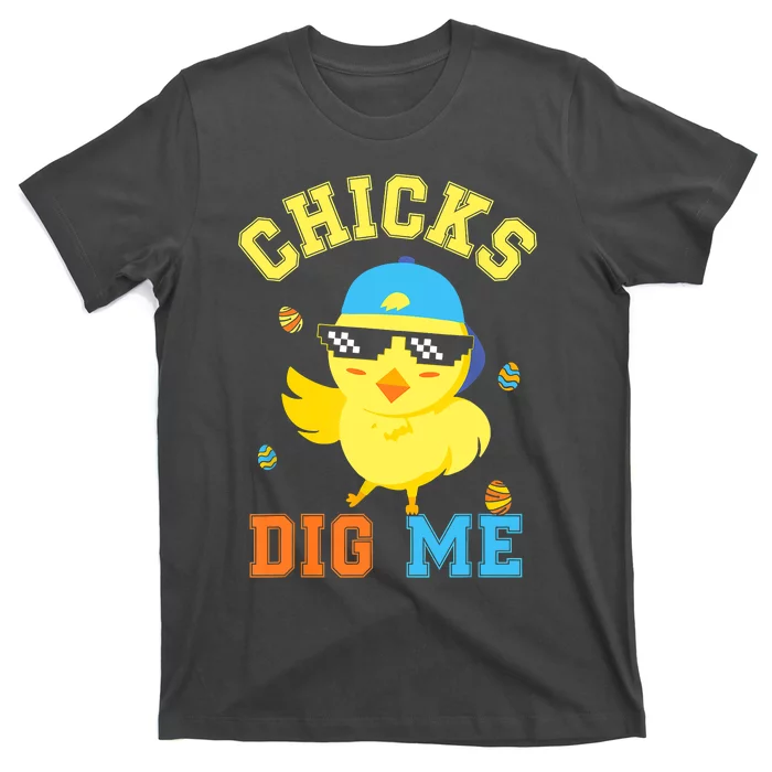 Chicks Dig Me Happy Easter Egg Hunt Funny T-Shirt