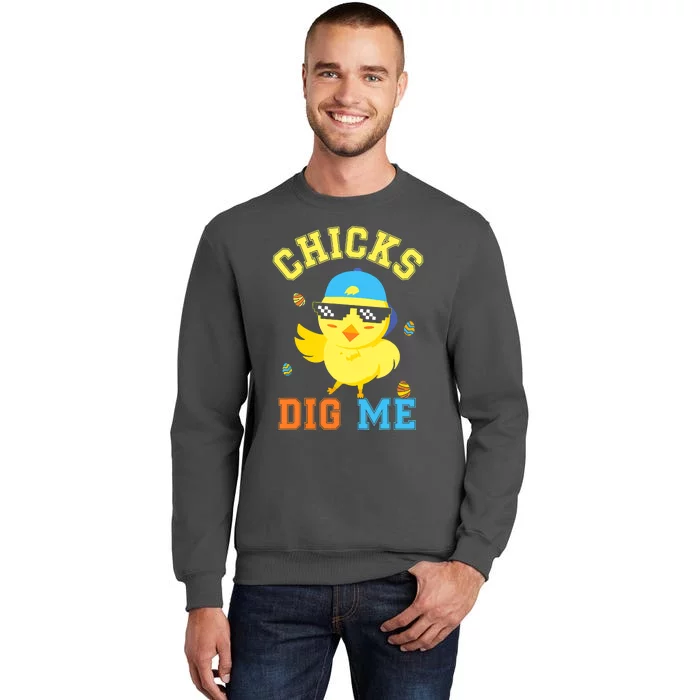 Chicks Dig Me Happy Easter Egg Hunt Funny Tall Sweatshirt