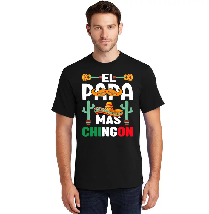 Cinco De Mayo El Papa Mas Chingon Mexican Fiesta Tall T-Shirt