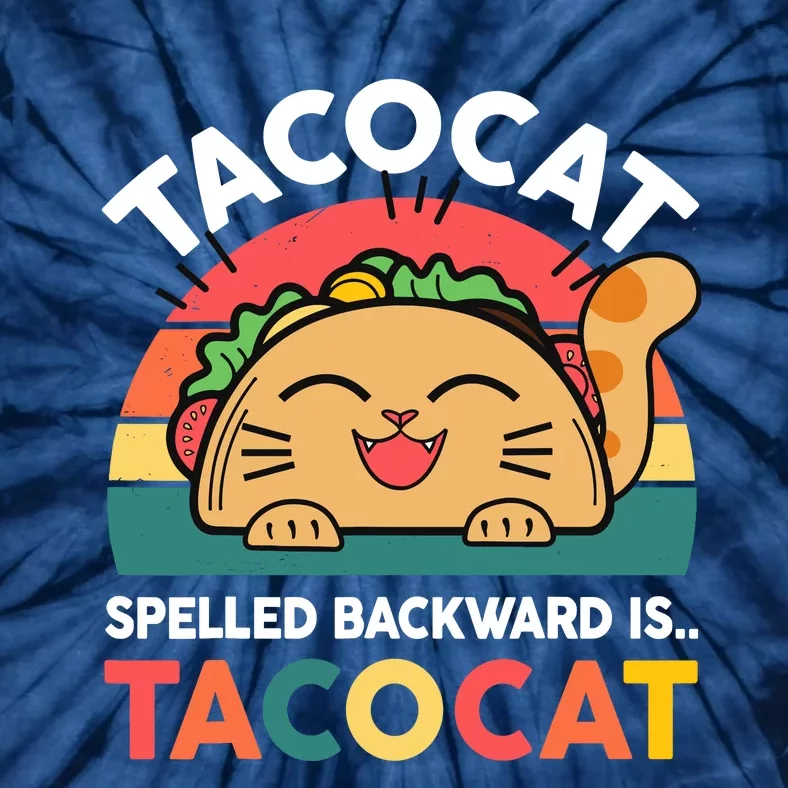 Cinco De Mayo Taco Cat Spelled Backwards Tacocat Tie-Dye T-Shirt