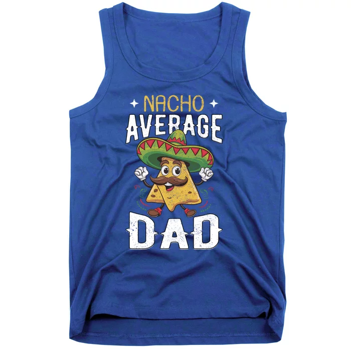 Cinco De Mayo Nacho Average Dad Gift Tank Top