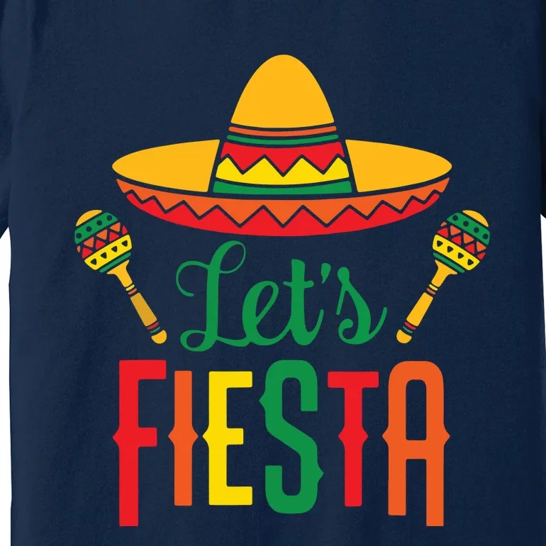 Cinco De Mayo Lets Fiesta Squad 5 De Mayo Mexican Fiesta Premium T-Shirt