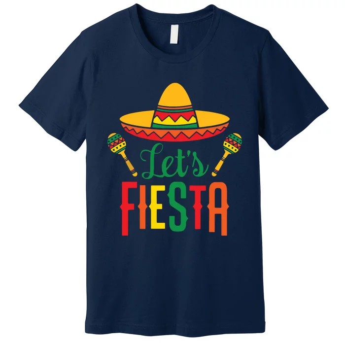 Cinco De Mayo Lets Fiesta Squad 5 De Mayo Mexican Fiesta Premium T-Shirt