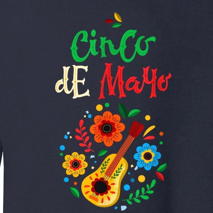 Cinco De Mayo Lets Fiesta Squad 5 De Mayo Mexican Fiesta Toddler Sweatshirt