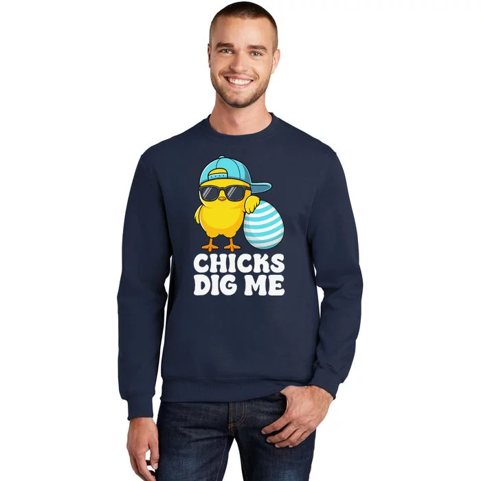 Chicks Dig Me Easter Happy Easter Funny Tall Sweatshirt