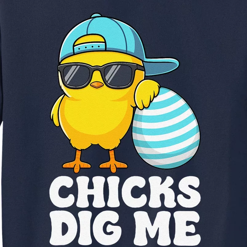 Chicks Dig Me Easter Happy Easter Funny Tall Sweatshirt