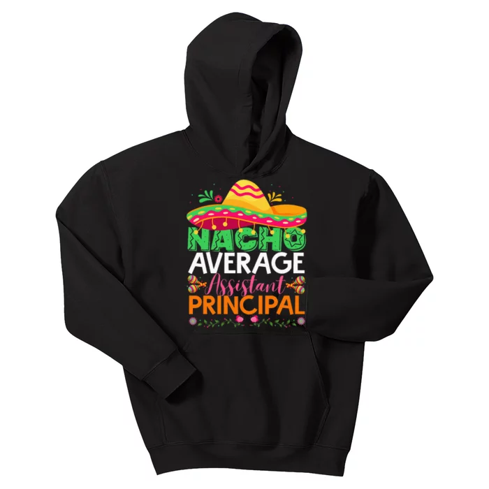 Cinco De Mayo Fun Sombrero Nacho Average Assistant Kids Hoodie