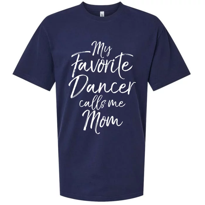 Cute Dance Mother's Day Gift My Favorite Dancer Calls Me Mom Gift Sueded Cloud Jersey T-Shirt