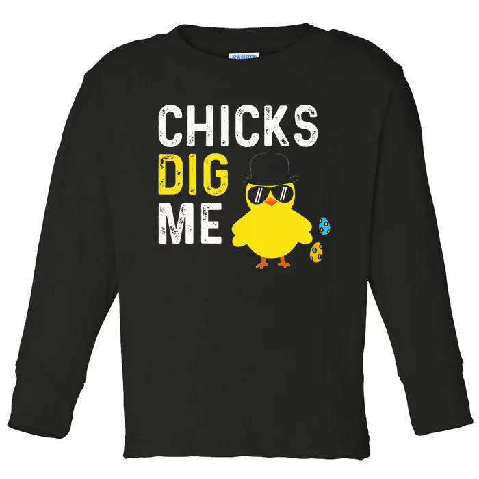 Chicks Dig Me Happy Easter Egg Hunt Funny Toddler Long Sleeve Shirt