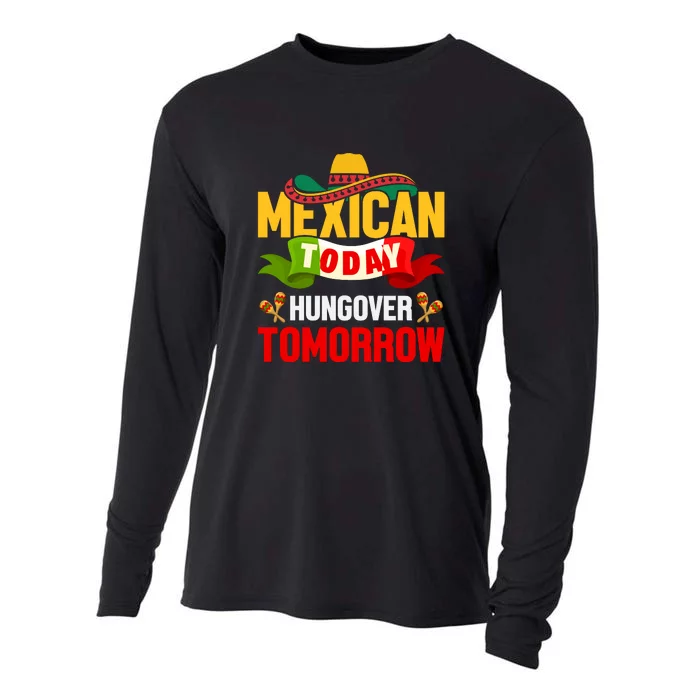 Cinco De Mayo Mexican Today Hungover Tomorrow Cooling Performance Long Sleeve Crew