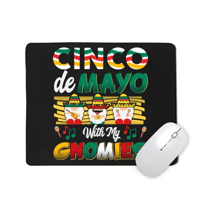 Cinco De Mayo With My Gnomies Mexican Gnome Lovers T Mousepad