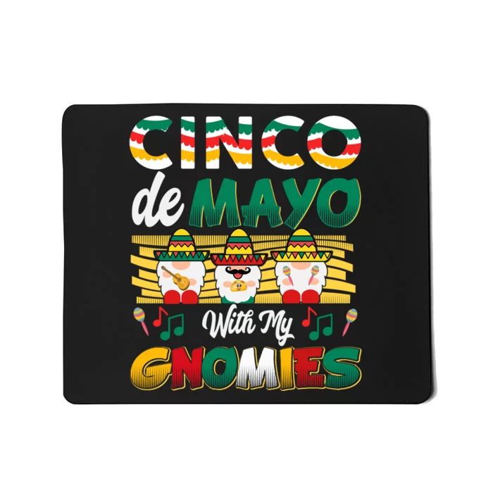 Cinco De Mayo With My Gnomies Mexican Gnome Lovers T Mousepad