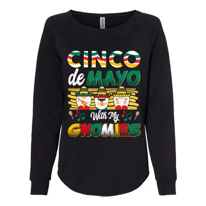 Cinco De Mayo With My Gnomies Mexican Gnome Lovers T Womens California Wash Sweatshirt