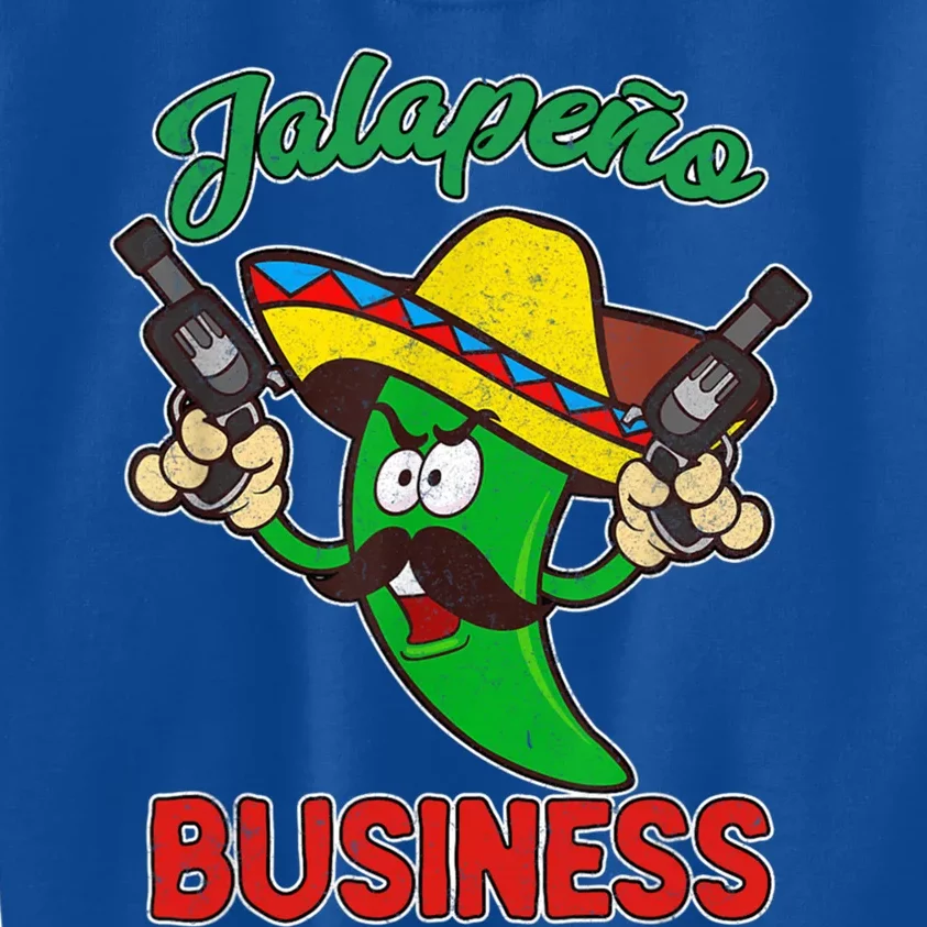 Cinco De Mayo Jalapeno Business Funny Cinco De Mayo O Gift Kids Sweatshirt