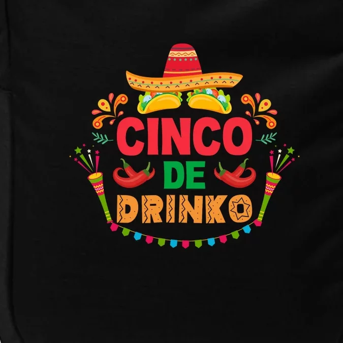 Cinco De Mayo Drinko De Mayo Mexican Fiesta Drinking Outfit Impact Tech Backpack