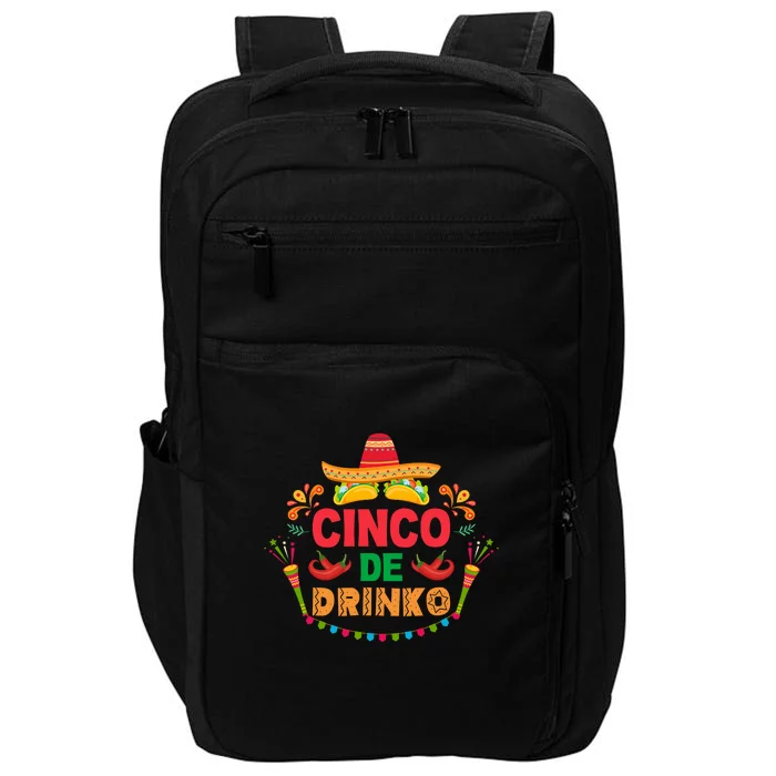 Cinco De Mayo Drinko De Mayo Mexican Fiesta Drinking Outfit Impact Tech Backpack