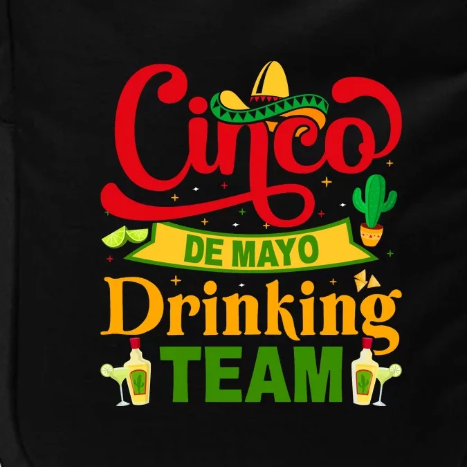 Cinco De Mayo Drinking Team De Mayo Mexican Fiesta Drinking Outfit Impact Tech Backpack