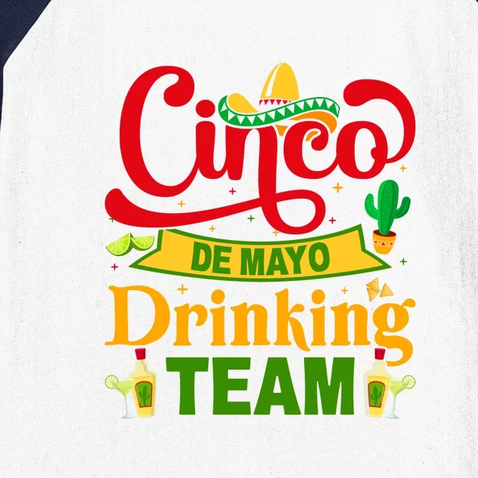 Cinco De Mayo Drinking Team De Mayo Mexican Fiesta Drinking Outfit Baseball Sleeve Shirt