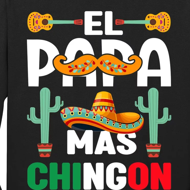 Cinco De Mayo El Papa Mas Chingon Mexican Fiesta Long Sleeve Shirt