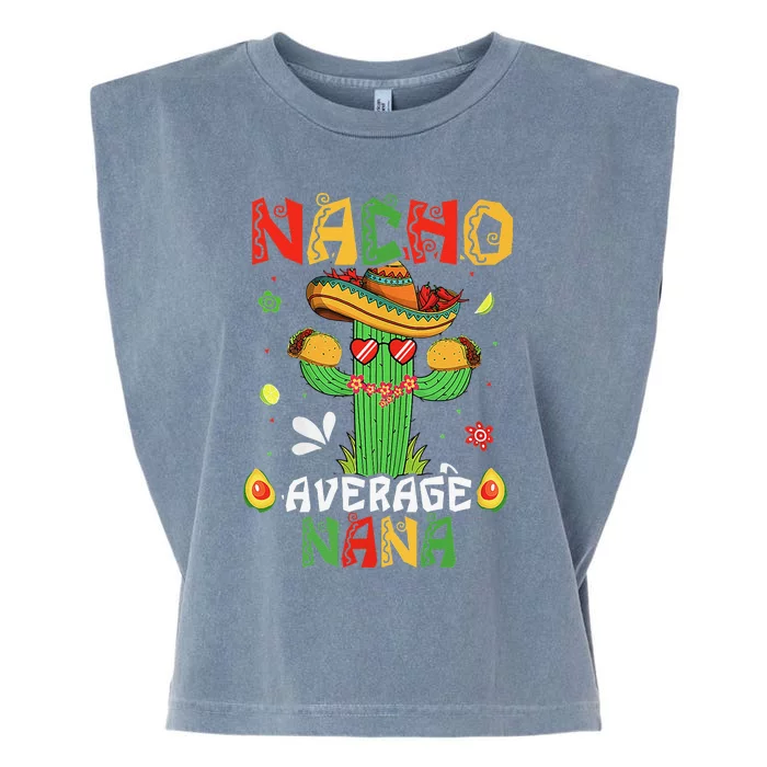 Cinco De Mayo Nacho Average Nana Nachos Lover Matching Garment-Dyed Women's Muscle Tee